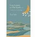 Love Letters to the Earth Vol. 2: Conditions of Conditioning