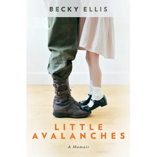 Little Avalanches: A Memoir