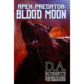Apex Predator: Blood Moon: Book Two of the Apex Predator Series