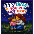 It's Okay If You're Not Okay