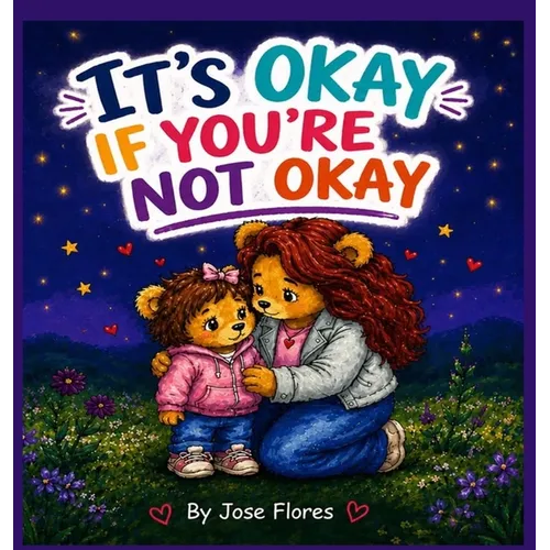 It's Okay If You're Not Okay