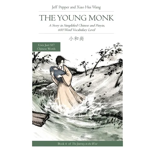 The Young Monk: A Story in Simplified Chinese and Pinyin, 600 Word Vocabulary Level