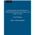 Confrontations with the Reaper: A Philosophical Study of the Nature and Value of Death