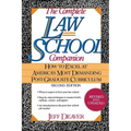 The Complete Law School Companion: How to Excel at America's Most Demanding Post-Graduate Curriculum