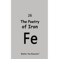 The Poetry of Iron