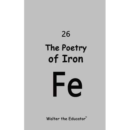 The Poetry of Iron