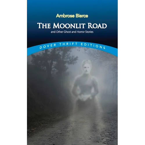 The Moonlit Road and Other Ghost and Horror Stories