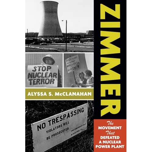 Zimmer: The Movement That Defeated a Nuclear Power Plant