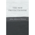 The New Protectionism