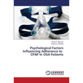 Psychological Factors Influencing Adherence to CPAP in OSA Patients