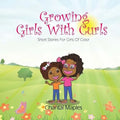 Growing Girls With Curls: Short Stories For Girls of Color