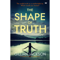 The Shape of Truth: A completely gripping crime suspense