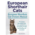 European Shorthair Cats. European Shorthair Cat Owners Manual. European Shorthair Cats care, personality, grooming, health and feeding all included.