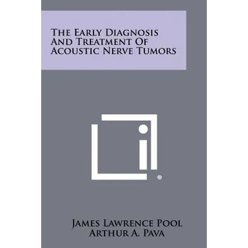 The Early Diagnosis And Treatment Of Acoustic Nerve Tumors