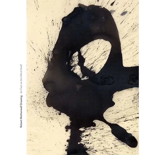 Robert Motherwell Drawing: As Fast as the Mind Itself