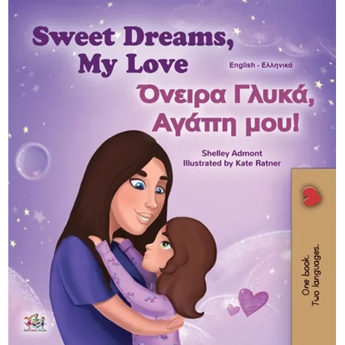 Sweet Dreams, My Love (English Greek Bilingual Children's Book)