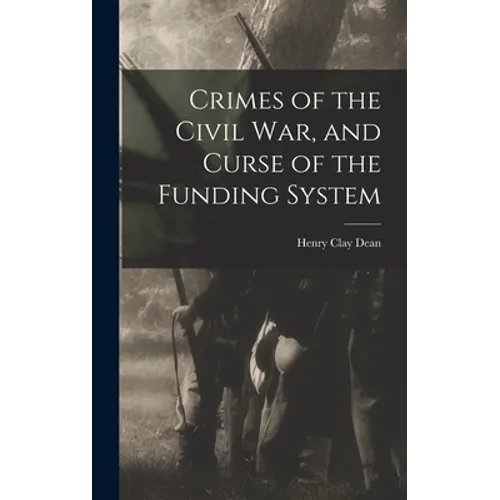 Crimes of the Civil War, and Curse of the Funding System