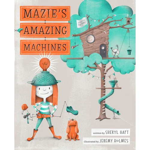 Mazie's Amazing Machines