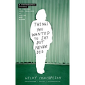 Things You Wanted to Say But Never Did: A Photographic Journal to Process Your Feelings