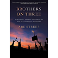 Brothers on Three: A True Story of Family, Resistance, and Hope on a Reservation in Montana