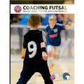 Coaching Futsal: NSCAA Level 1 Futsal Diploma Manual