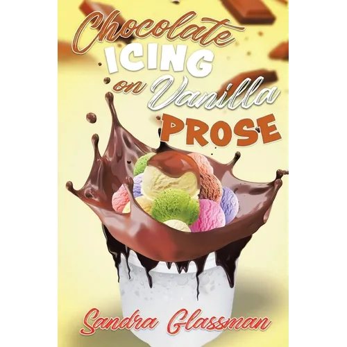 Chocolate Icing on Vanilla Prose
