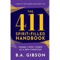 The 411 Spirit-Filled Handbook: Things I Wish I Knew As A New Christian