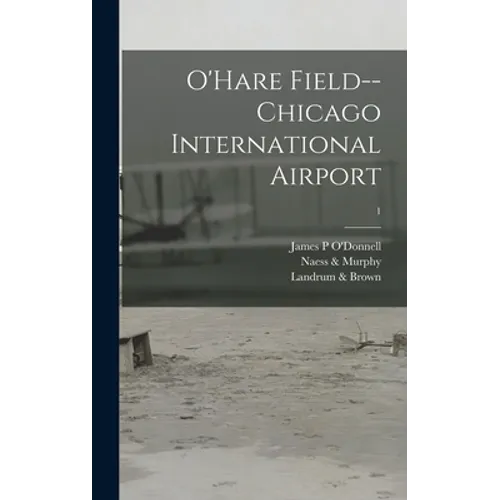 O'Hare Field--Chicago International Airport; 1