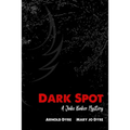 Dark Spot: A Jake Baker Mystery