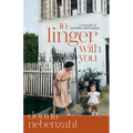 To Linger with You: A Memoir of Sunshine and Longing