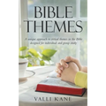 Bible Themes: A Unique Approach to Critical Themes in the Bible Designed for Individual and Group Study