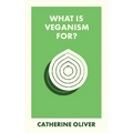 What Is Veganism For?