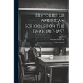 Histories of American Schools for the Deaf, 1817-1893