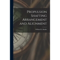 Propulsion Shafting Arrangement and Alignment