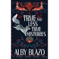 True and Less True Histories