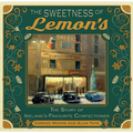 The Sweetness of Lemon's: The Story of Ireland's Favourite Confectioner