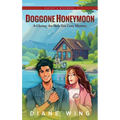 Doggone Honeymoon: A Chrissy the Shih Tzu Cozy Mystery