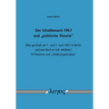 Der Schahbesuch 1967 Und 'Politische Theorie': Was Geschah Am 1. Und 2. Juni 1967 in Berlin Und Wie Lasst Es Sich Erklaren? 19 Theorien Und 'Erklarung