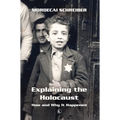 Explaining the Holocaust: How and Why It Happened
