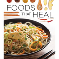 Foods That Heal (Nutrient-Dense Foods and Delicious Recipes)