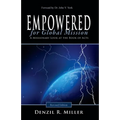 Empowered for Global Mission - Revised Edition: A Missionary Look at the Book of Acts