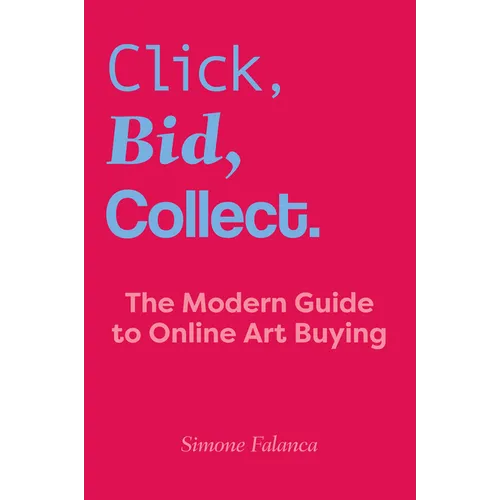 Click, Bid, Collect: The Modern Guide to Online Art Buying