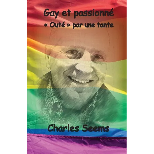 Gay et passionné: Outé par une tante