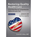 Restoring Quality Health Care: A Six-Point Plan for Comprehensive Reform at Lower Cost