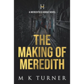 The Making of Meredith