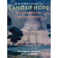 A Teacher's Guide to Land of Hope: An Invitation to the Great American Story