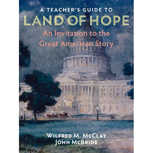 A Teacher's Guide to Land of Hope: An Invitation to the Great American Story