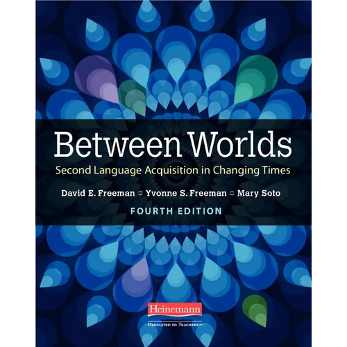 Between Worlds, Fourth Edition: Second Language Acquisition in Changing Times