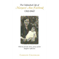 The Unfinished Life of Margaret Ann Fairbrook (1923-1968): With her journals, letters, poetry and her daughter's reflections