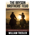 The Bryson Brothers' Feud: A Western Adventure of Love & Betrayal